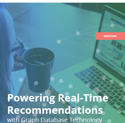 Powering Real Time Recommendations with Graph Database Technology