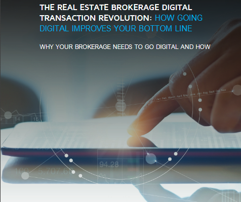 The Real Estate Brokerage Digital Transaction Revolution: How Going Digital Improves Your Bottom Line