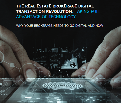 The Real Estate Brokerage Digital Transaction Revolution: Taking Full Advantage Of Technology